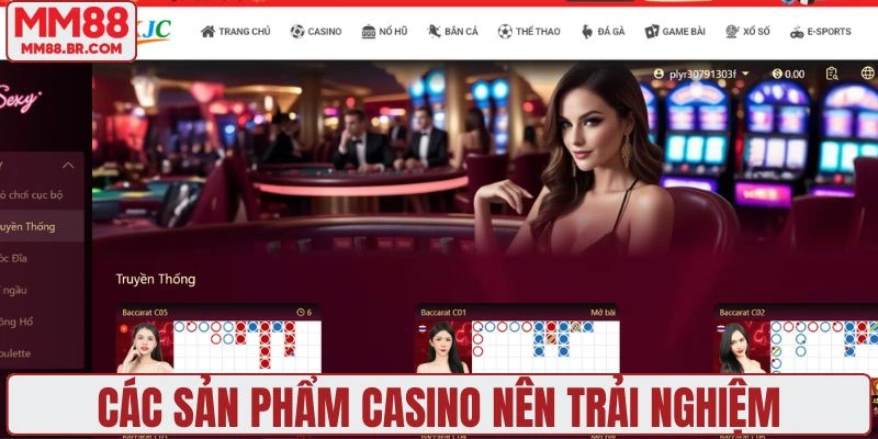 Các sản phẩm casino nên trải nghiệm
