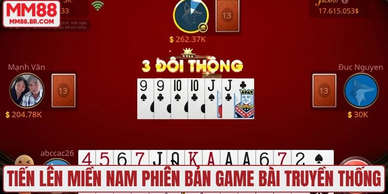 Tiến lên miền Nam phiên bản game đánh bài truyền thống